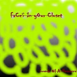 Faces In Your Closet
